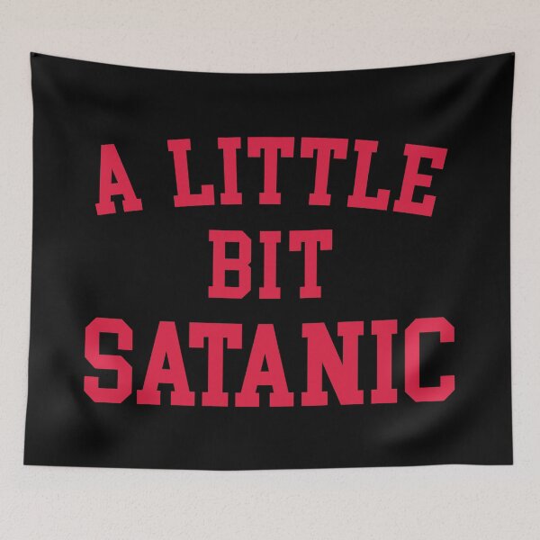 Item preview, A Little Bit Satanic Funny Quote designed and sold by quarantine81.