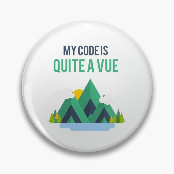 Item preview, My code is quite a Vue - For the Vue.js Enthusiasts designed and sold by GoGoMerch.