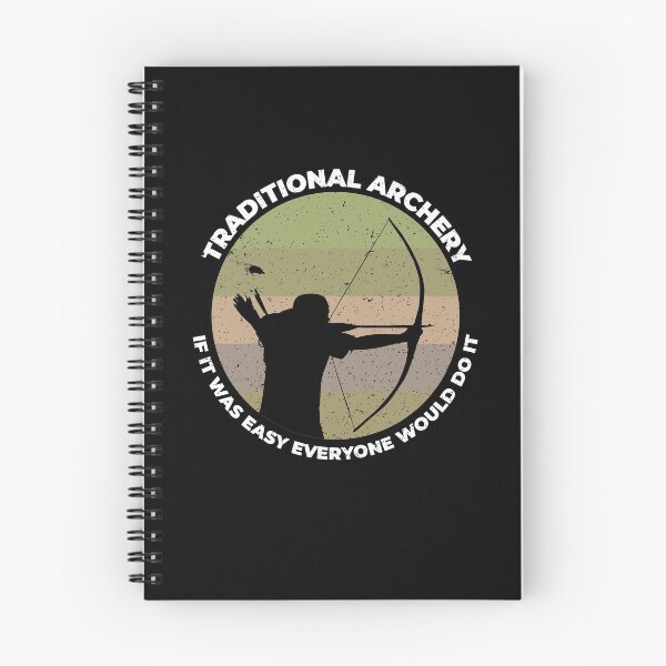 Item preview, Traditional Archery If It Was Easy Everyone Would Do It Gift designed and sold by wdyoungblood.