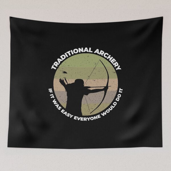 Item preview, Traditional Archery If It Was Easy Everyone Would Do It Gift designed and sold by wdyoungblood.