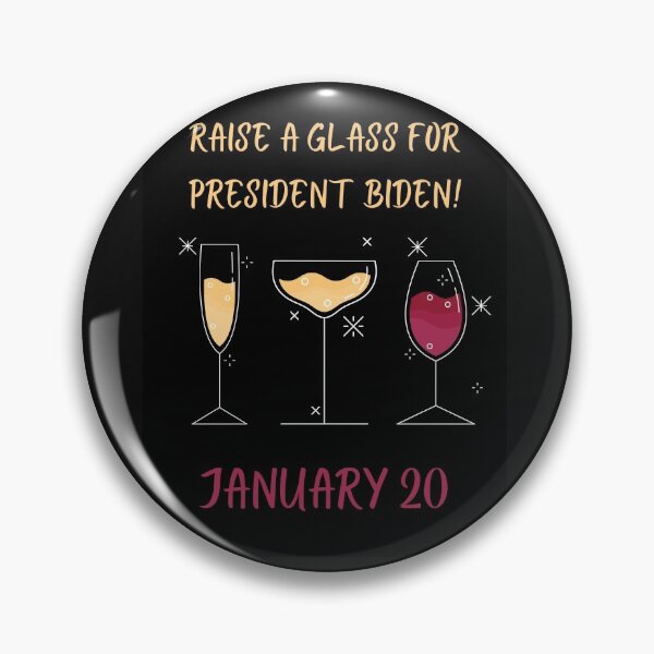 Item preview, Raise A Glass For President Biden! designed and sold by Mamalia.