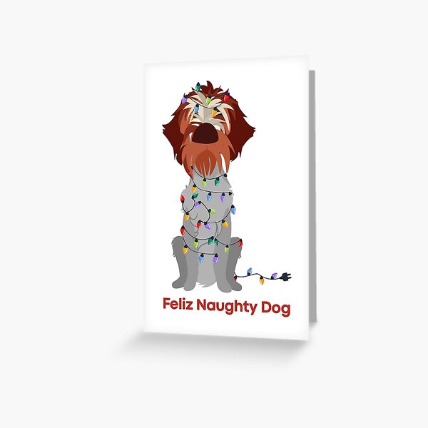 FELIZ NAUGHTY DOG Greeting Card
