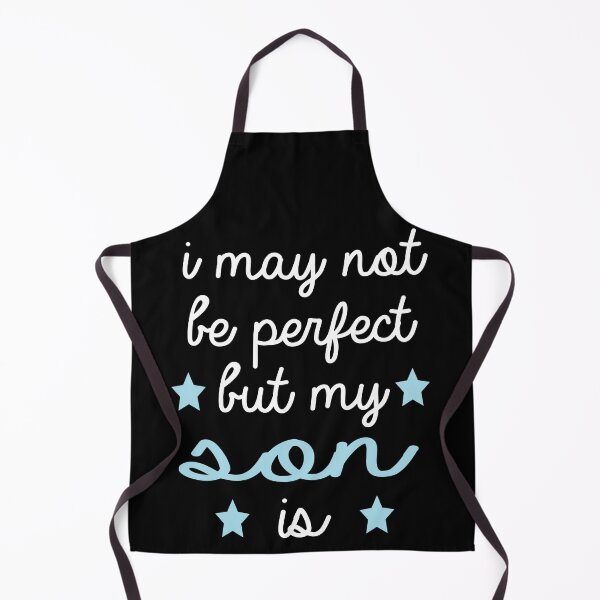 Item preview, best gift for son i may not be perfect but my son is designed and sold by alaechamlal.