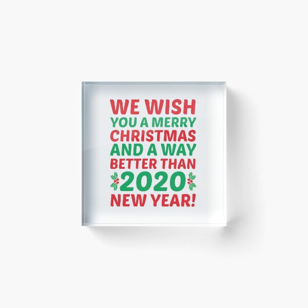 Item preview, We Wish You A Merry Christmas And A Way Better Than 2020 New Year designed and sold by kjanedesigns.