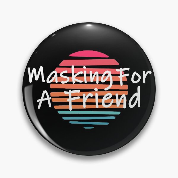 Item preview, Masking For A Friend designed and sold by DannyAndCo.