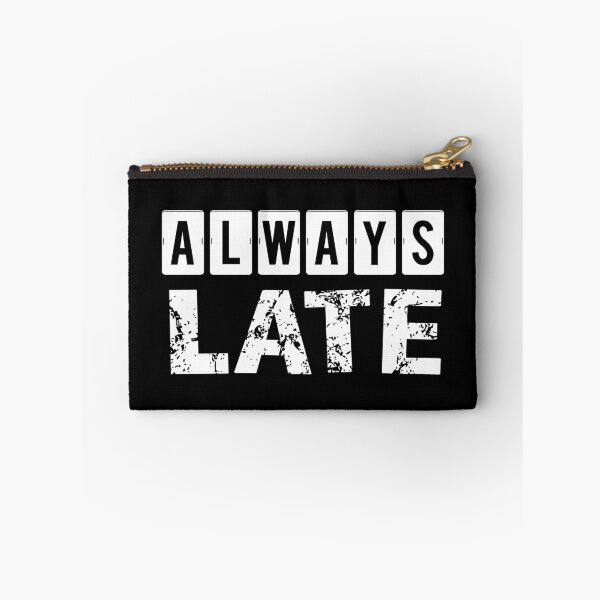 Item preview, Always Series - Always Late designed and sold by theblueofmyeye.