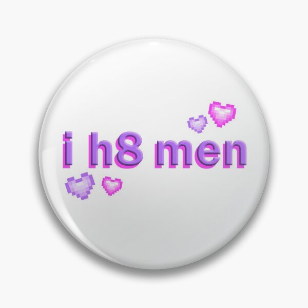 Item preview, i h8 men designed and sold by futuremilf420.