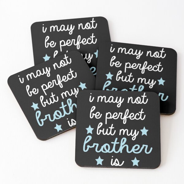 Item preview, best gift for brother i may not be perfect but my brother is designed and sold by alaechamlal.