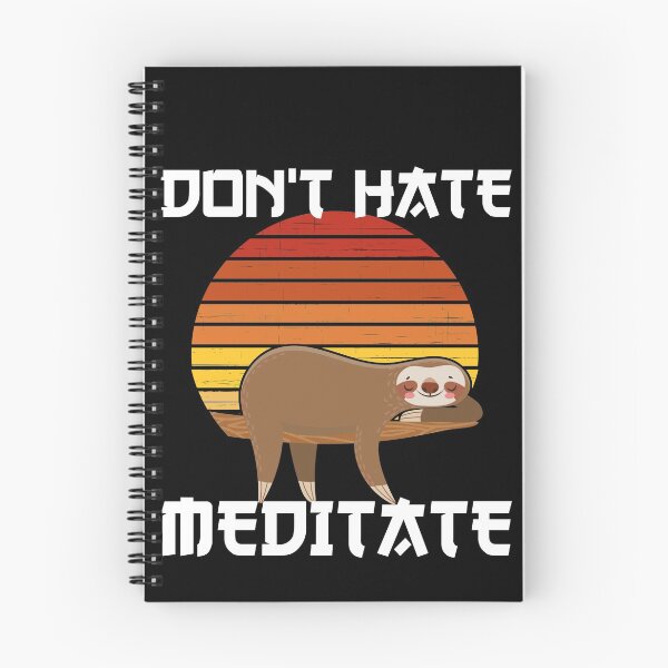 Item preview, Don't hate, Meditate - Cute Sloth designed and sold by Lijo Jose.