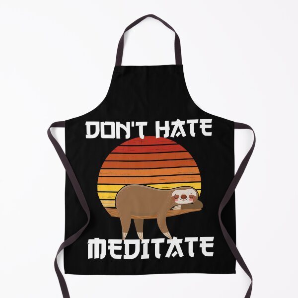 Item preview, Don't hate, Meditate - Cute Sloth designed and sold by Lijo Jose.