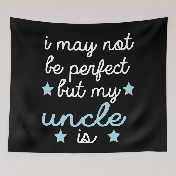 Item preview, best gift for uncle i may not be perfect but my uncle is designed and sold by alaechamlal.