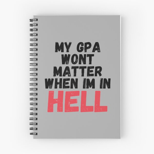 Item preview, MY GPA WONT MATTER WHEN IM IN HELL designed and sold by kindxinn.