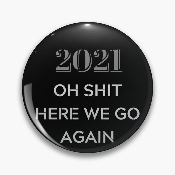 Item preview, Funny 2021 - Oh here we go again - Funny 2021 Resolution designed and sold by Irelene.