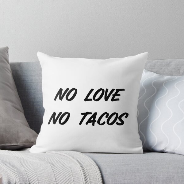 Item preview, No Love No Tacos designed and sold by SciathDe.