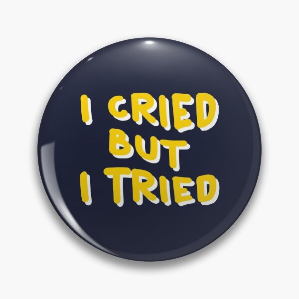 Item preview, I Cried But I Tried Cute Cute and Gold Typo designed and sold by kindxinn.