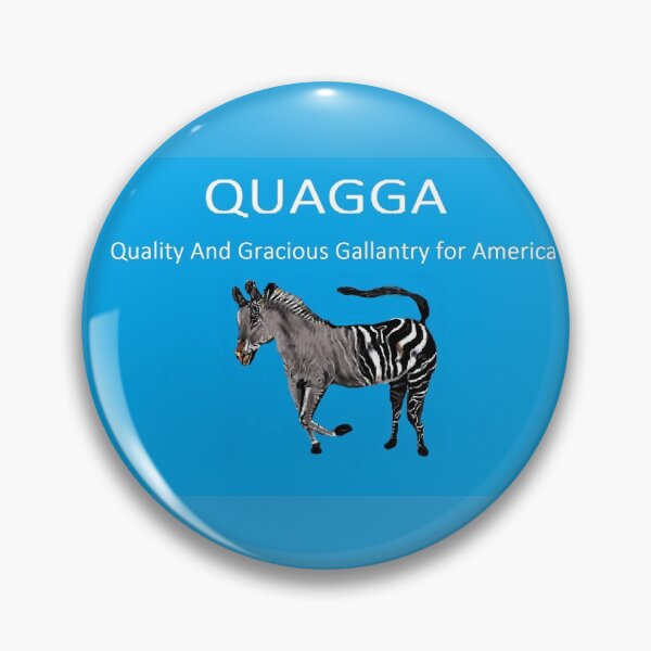 Item preview, QUAGGA-Quality And Gracious Gallantry for America designed and sold by Herbert Renard.
