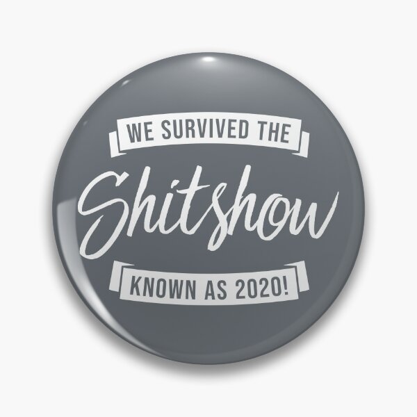 Item preview, We Survived the Shitshow Known As 2020 designed and sold by designguychris.