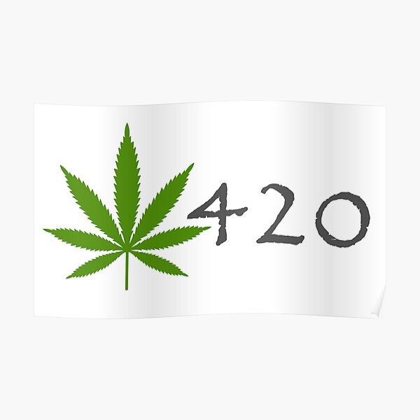 Weed 420 420 420 420 Weed Weed Leaf Funny 420 Posters | Redbubble