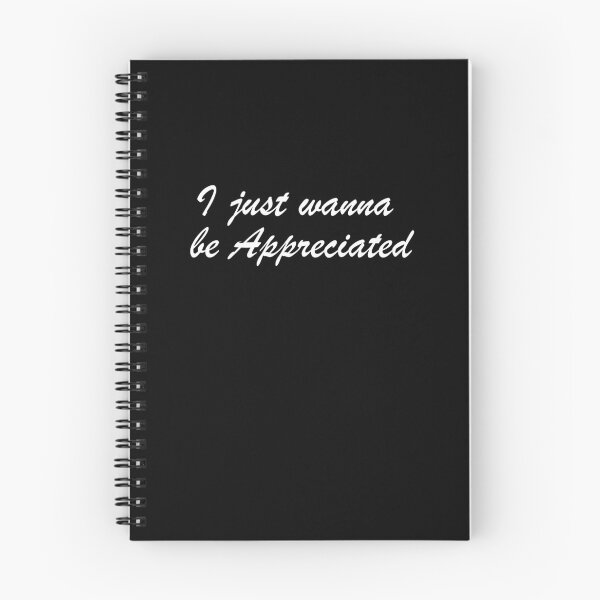 Item preview, I just wanna be appreciated designed and sold by AmberSiraj.