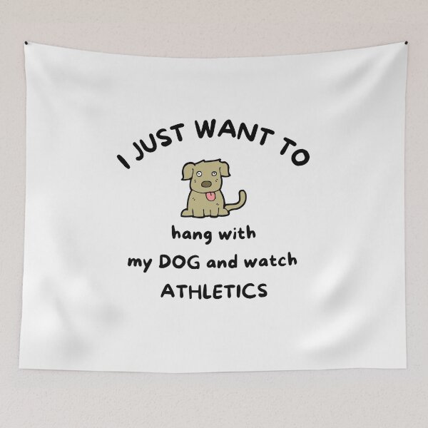Item preview, I just want to hang with my dog and watch athletics designed and sold by TheGreenGoat.