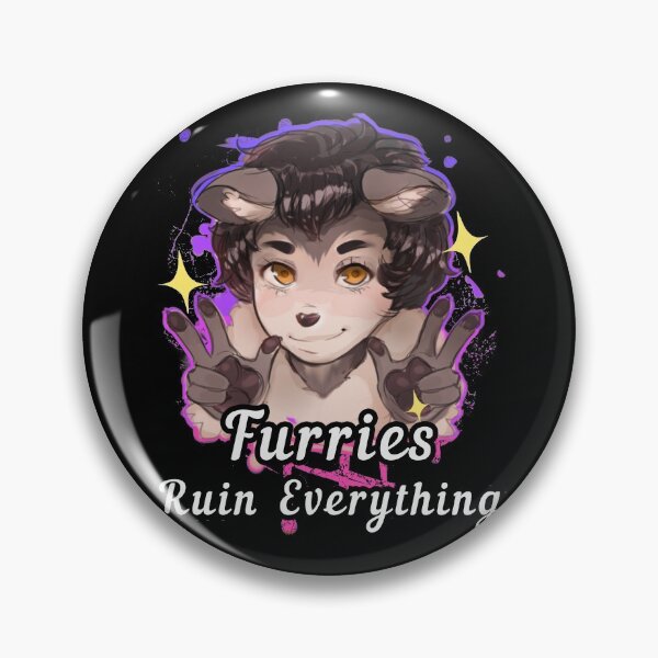 Item preview, Furries Ruin Everything ~~ designed and sold by VHusky.
