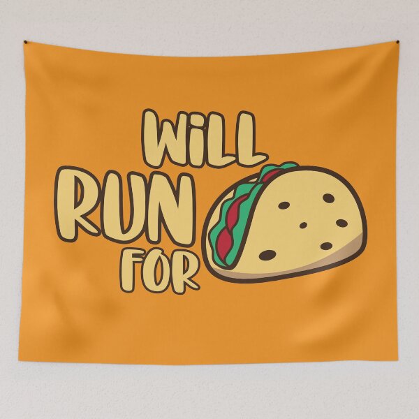 Item preview, Will Run For Tacos designed and sold by Art by s2ray.