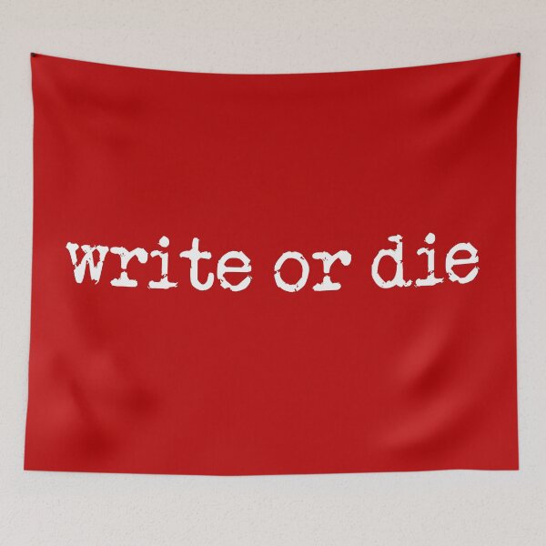 Item preview, write or die in white on red designed and sold by TeaRoseWriter.