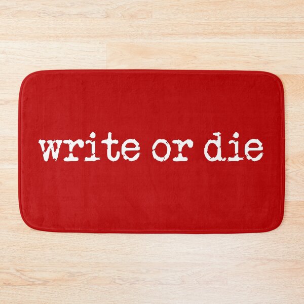 Item preview, write or die in white on red designed and sold by TeaRoseWriter.