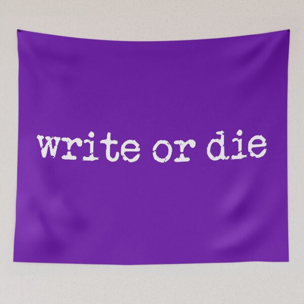 Item preview, write or die in white on purple designed and sold by TeaRoseWriter.