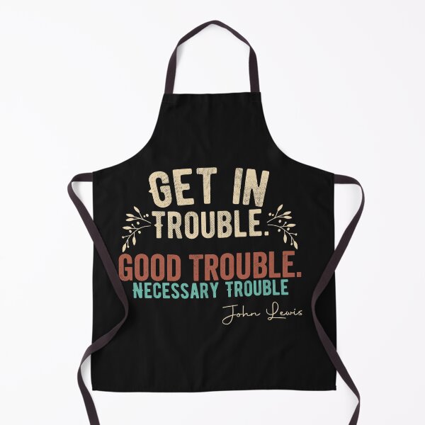Item preview, Get in Trouble Good Trouble Necessary Trouble John Lewis Civil Rights designed and sold by Jake Knifer.