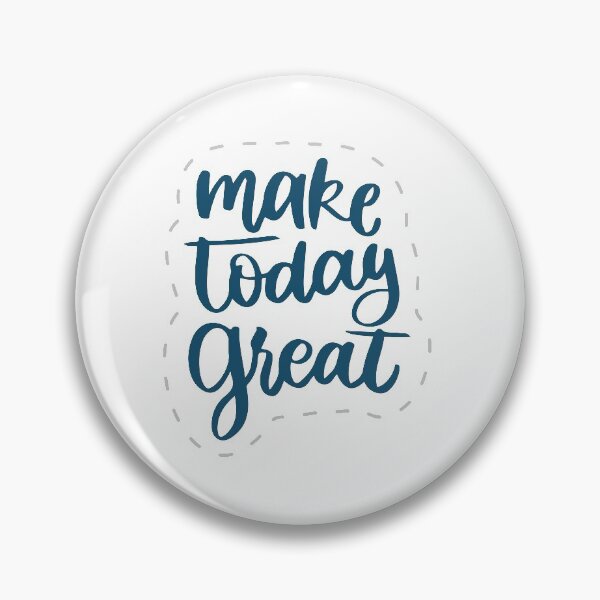 Item preview, Make Today Great Inspirational Message designed and sold by Briekel.