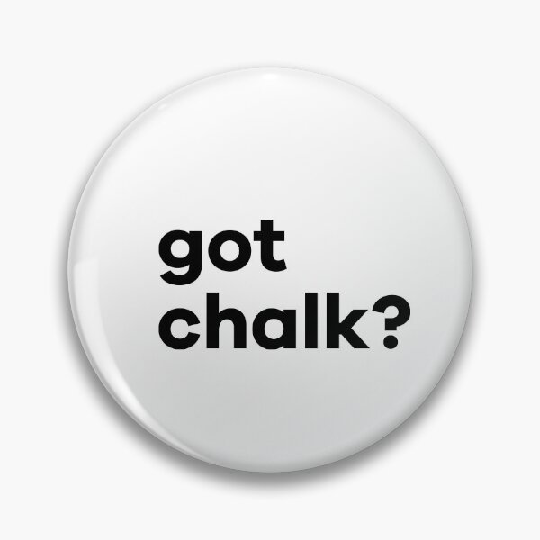 Item preview, Got Chalk? - Funny Rock Climbing Bouldering Design designed and sold by Seth's Tees.