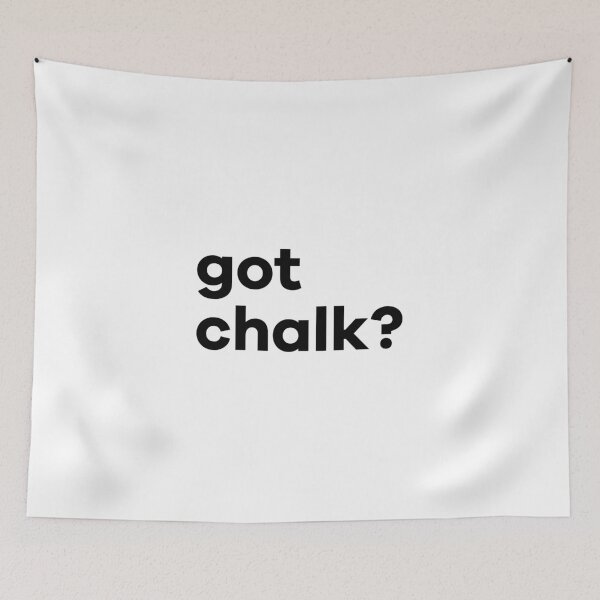 Item preview, Got Chalk? - Funny Rock Climbing Bouldering Design designed and sold by Seth's Tees.