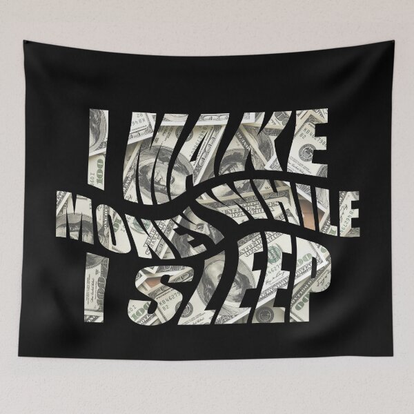 Item preview, I Make Money While I Sleep (Dollar Texture) designed and sold by Express YRSLF.