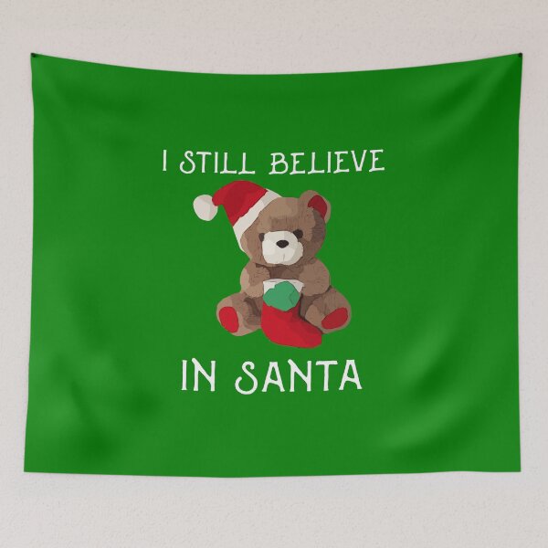 Item preview, I Still Believe in Santa Bear designed and sold by Luvjesus2.