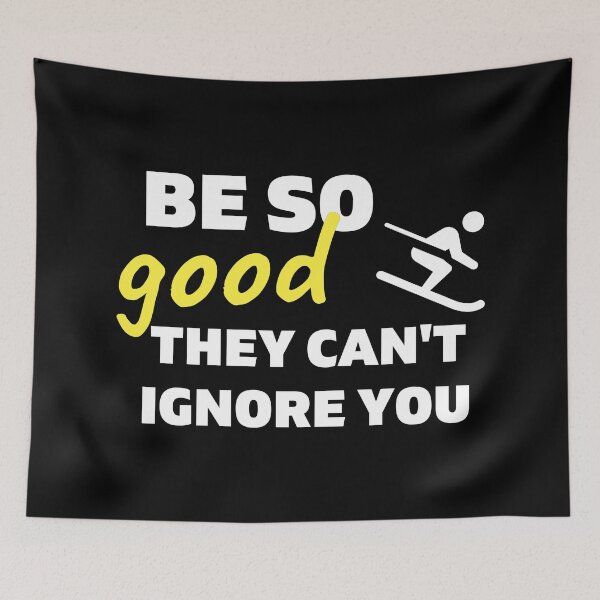 Item preview, Skiing: Be so good they can't ignore you designed and sold by TheGreenGoat.