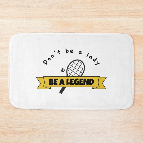 Item preview, Tennis: Don't be a lady be a legend designed and sold by TheGreenGoat.