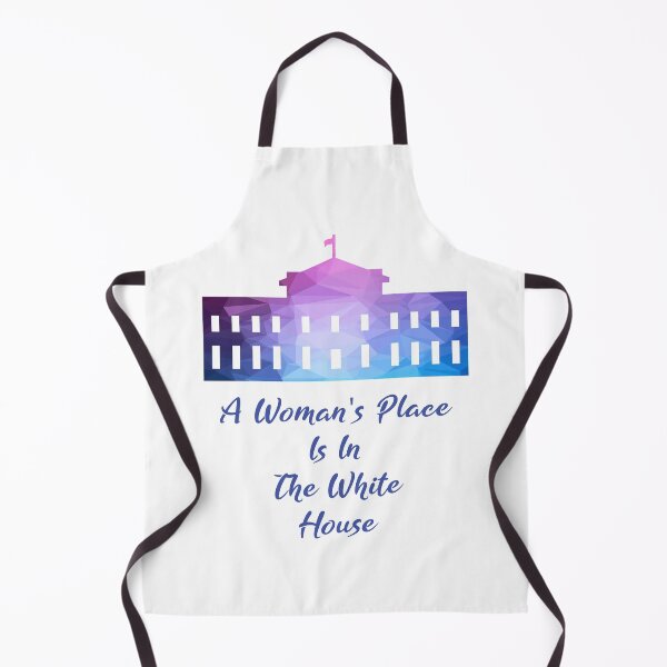 Item preview, A Woman's Place Is In The White House designed and sold by MJLdesigns.