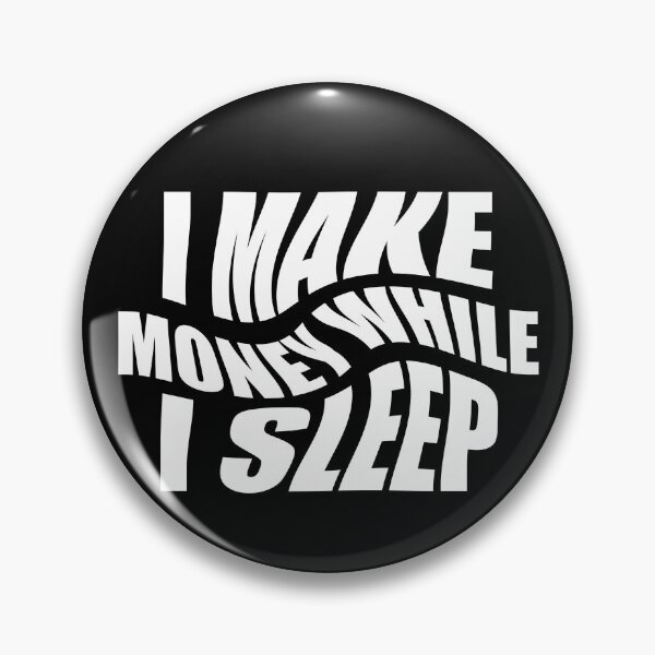 Item preview,  I Make Money While I Sleep designed and sold by Express YRSLF.