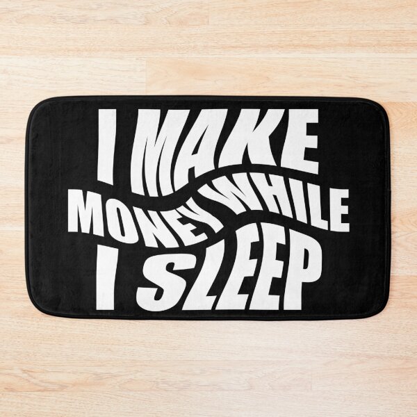 Item preview,  I Make Money While I Sleep designed and sold by Express YRSLF.