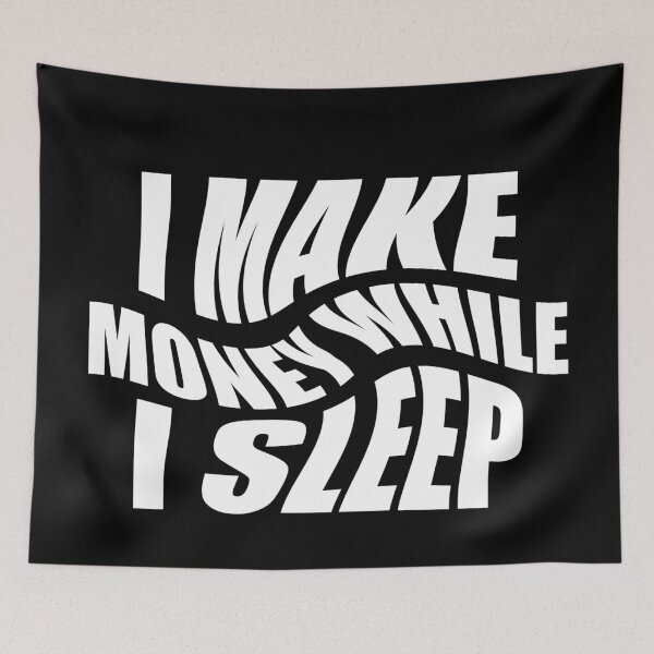 Item preview,  I Make Money While I Sleep designed and sold by Express YRSLF.