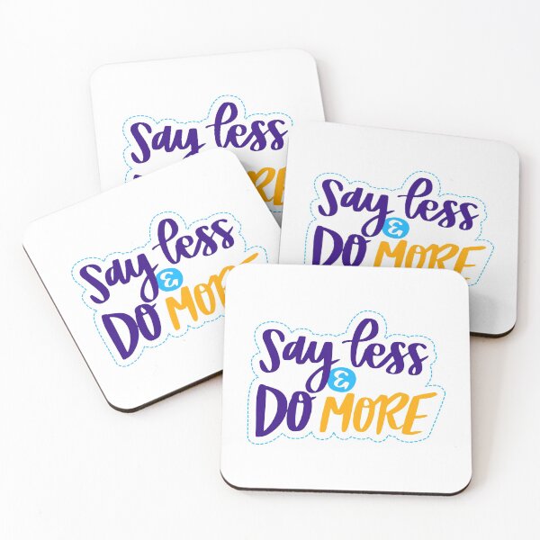 Item preview, Say Less And Do More Motivational Message designed and sold by Briekel.