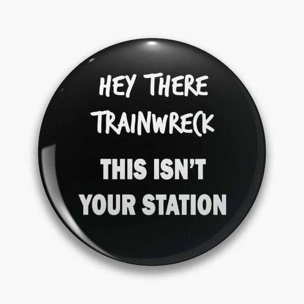 Item preview, Hey There Trainwreck designed and sold by Chris  Bradshaw.