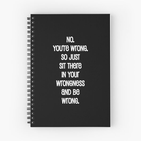 Item preview, No. You’re Wrong. designed and sold by Chris  Bradshaw.