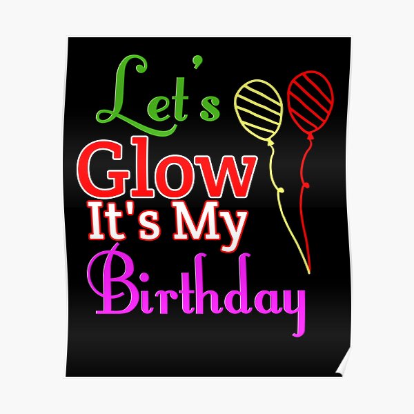 Download Its My Birthday Posters Redbubble