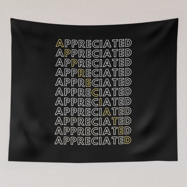 Item preview, I Just Wanna Be Appreciated designed and sold by BahiaStyle.