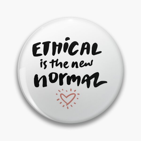 Item preview, Ethical is the New Normal designed and sold by Katiearoie.