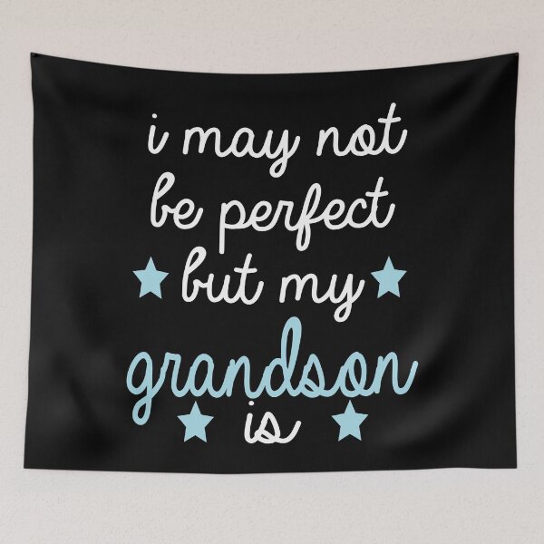 Item preview, best gift for grandson i may not be perfect but my grandson is designed and sold by alaechamlal.