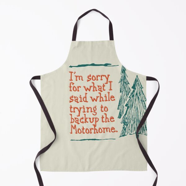 Item preview, I'm sorry for what I said while backing p the motorhome. designed and sold by ScottyWalters.