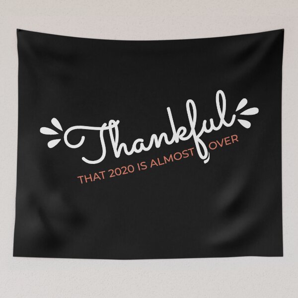 Item preview, Thankful That 2020 is Almost Over - Funny Thanksgiving Gift - 2020 Thanksgiving - 2020 Quarantine Thanksgiving - Thanksgiving Gift for Mom Dad Sister Brother designed and sold by Van-Tees.